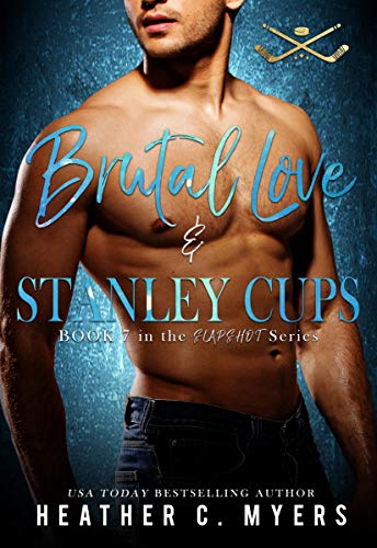 Book Cover Brutal Love & Stanley Cups: A Slapshot Novel (Slapshot Series Book 7)