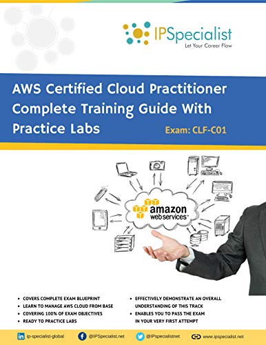 AWS Certified Cloud Practitioner Complete Training Guide With Practice Labs