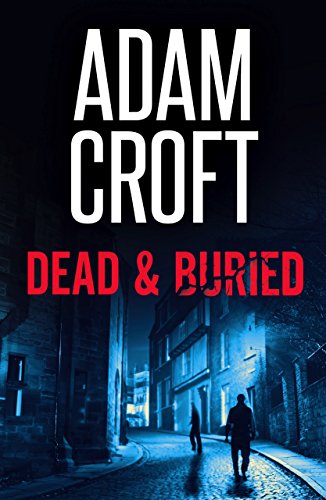 Dead & Buried (Knight & Culverhouse Book 8)