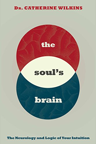 Book Cover Soul's Brain: The Neurology and Logic of Your Intuition