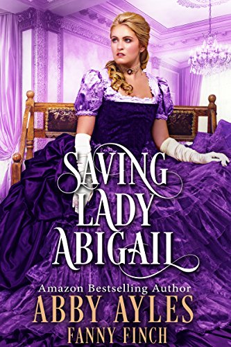 Book Cover Saving Lady Abigail: A Historical Regency Romance Book