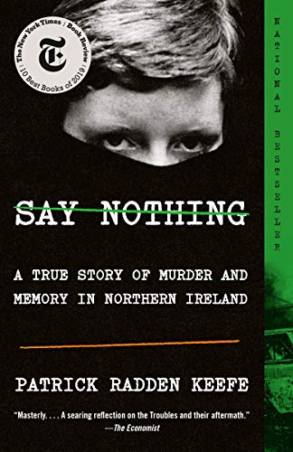 Book Cover Say Nothing: A True Story of Murder and Memory in Northern Ireland