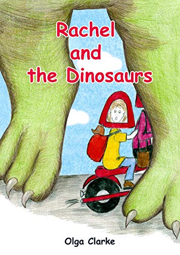Rachel and the Dinosaurs: Adventures in Jurassic World (Rachel's adventures series Book 2)