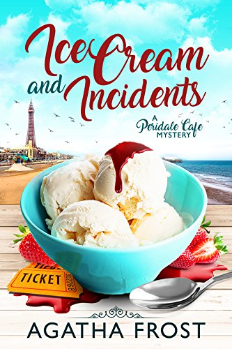 Book Cover Ice Cream and Incidents (Peridale Cafe Cozy Mystery Book 13)