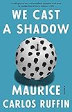 We Cast a Shadow: A Novel