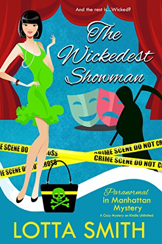 The Wickedest Showman (Paranormal in Manhattan Mystery: A Cozy Mystery Book 14)