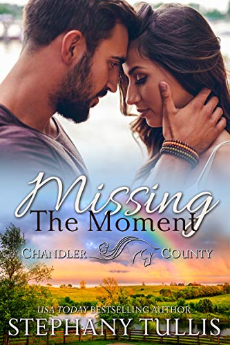 Missing the Moment (A Chandler County Novel)