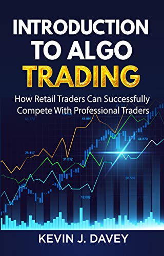 Book Cover Introduction To Algo Trading: How Retail Traders Can Successfully Compete With Professional Traders
