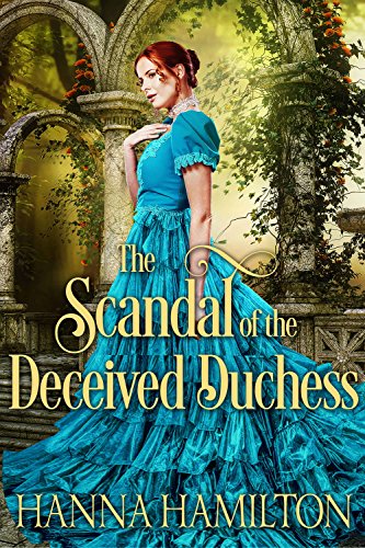 Book Cover The Scandal of the Deceived Duchess: A Historical Regency Romance Novel
