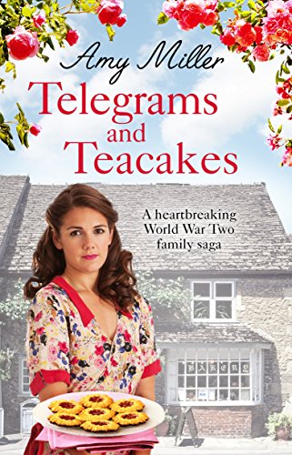 Telegrams and Teacakes: A heartbreaking World War Two family saga (Wartime Bakery)