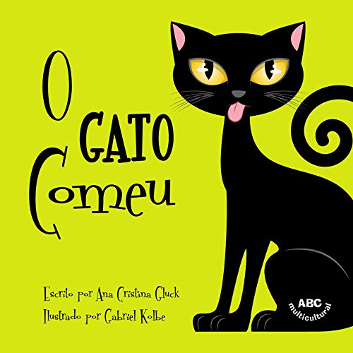 Book Cover O Gato Comeu: Um livro infantil em português baseado numa brincadeira brasileira (Portuguese Edition)