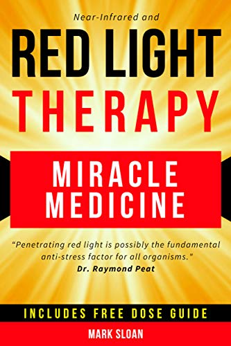 Book Cover Red Light Therapy: Miracle Medicine for Pain, Fatigue, Fat loss, Anti-aging, Muscle Growth and Brain Enhancement