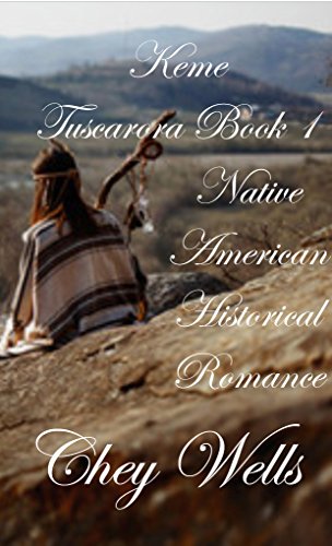 Keme: Native American Historical Romance (Tuscarora Book 1)