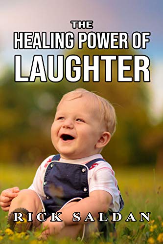 Book Cover The Healing Power of Laughter: Proven Strategies To Tap Into The Healing Power Of Laughter to Strengthen Your Immune System