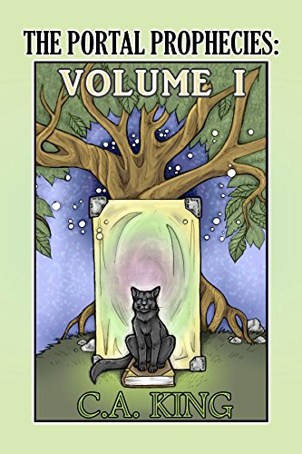 The Portal Prophecies Volume I (The Portal Prophecies Volumes Book 1)