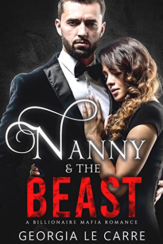 Book Cover Nanny and the beast: A Billionaire Mafia Romance
