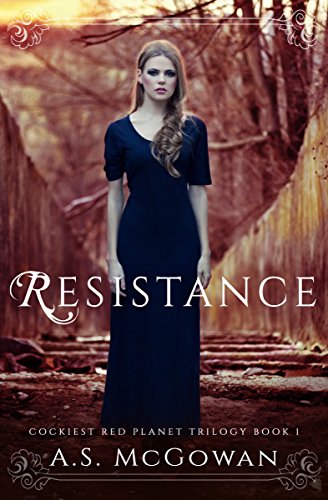 Book Cover Resistance (Cockiest Red Planet Trilogy Book 1)