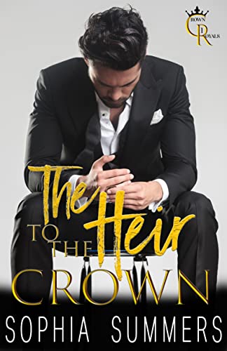 The Heir to the Crown: Prince in Hiding Sweet Romance (Billionaire Royals Book 1)
