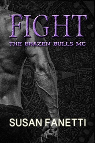 Fight (The Brazen Bulls MC Book 6)