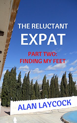 Book Cover The Reluctant Expat: Part Two - Finding my Feet