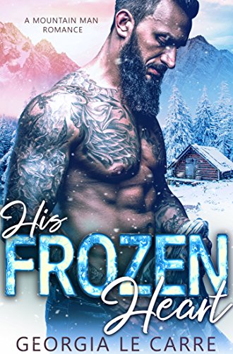 Book Cover His Frozen Heart: A Mountain Man Romance