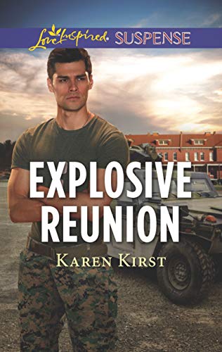 Explosive Reunion (Love Inspired Suspense)
