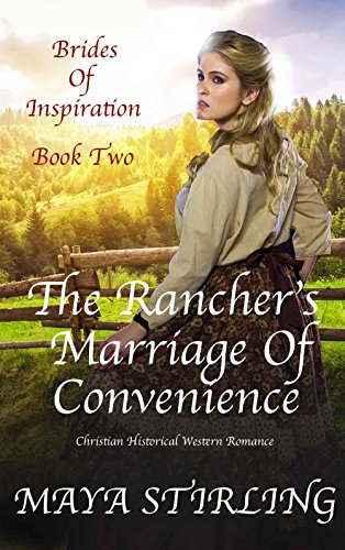 Book Cover The Rancher's Marriage of Convenience (Christian Historical Western Romance) (Brides of Inspiration series Book 2)