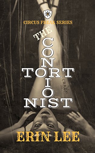 The Contortionist (Circus Freak Series Book 4)