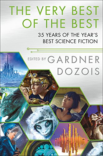 Book Cover The Very Best of the Best: 35 Years of The Year's Best Science Fiction