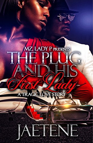 The Plug and His First Lady : A Hood Romance