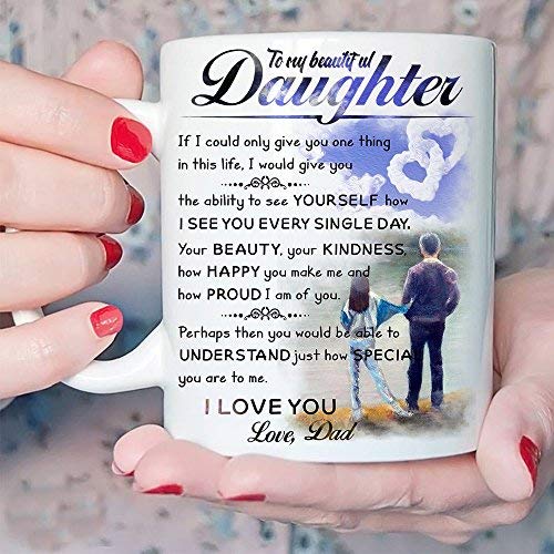 Gifts for Daughter From Dad - To My Daughter Canvas Coffee Mug - 11oz Novelty Ceramic Cup - Christmas, Xmas, Birthday, Wedding, Fathers Day, Graduation, Valentine's Day Gift ideas for daughters Women