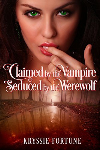 Book Cover Claimed by the Vampire, Seduced by the Werewolf (Scattered Siblings Book 5)