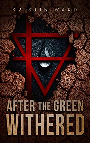 After the Green Withered: A Young Adult Dystopian Novel