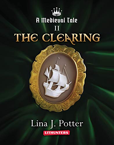 The Clearing: A Strong Woman in the Middle Ages (A Medieval Tale Book 2)