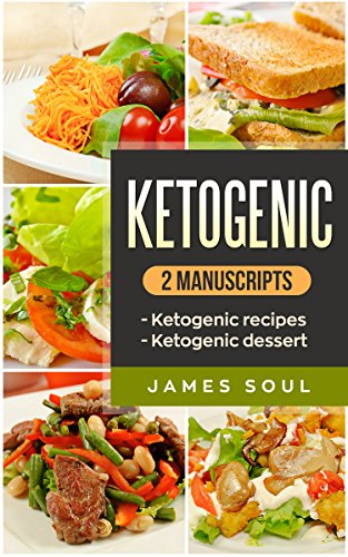 Ketogenic: 2 manuscripts ketogenic recipes, ketogenic desserts