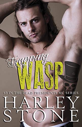 Trapping Wasp (Dead Presidents Book 3)