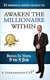 Awaken The Millionaire Within: 21 Powerful Money Secrets