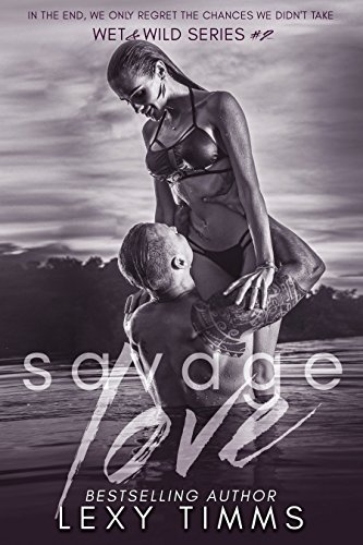 Book Cover Savage Love: Stranded Billionaire Romance (Wet & Wild Series Book 2)