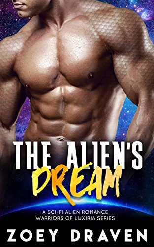 Book Cover The Alien's Dream (A SciFi Alien Warrior Romance) (Warriors of Luxiria Book 5)