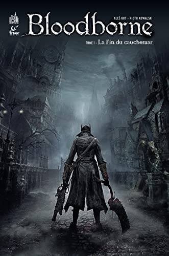 Bloodborne, Tome 1 : La fin du cauchemar