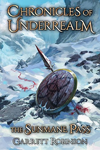 Book Cover The Sunmane Pass: A Chronicle of Underrealm (Chronicles of Underrealm Book 11)