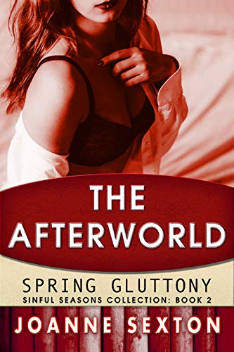 Book Cover The Afterworld: Spring Gluttony (Sinful Seasons Collection Book 2)