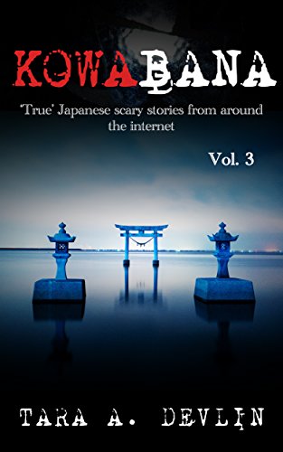 Book Cover Kowabana: 'True' Japanese scary stories from around the internet: Volume Three