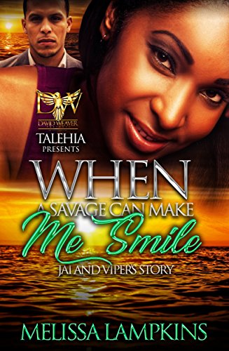 Book Cover When A Savage Can Make Me Smile: Jai and Viper's Story