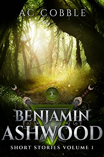 Book Cover Benjamin Ashwood: Short Stories Volume 1 (Benjamin Ashwood Short Stories)