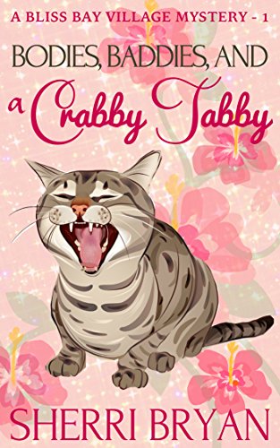 Book Cover Bodies, Baddies, and a Crabby Tabby (A Bliss Bay Village Mystery Book 1)