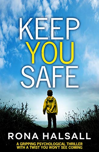 Book Cover Keep You Safe: A gripping psychological thriller with a twist you won't see coming