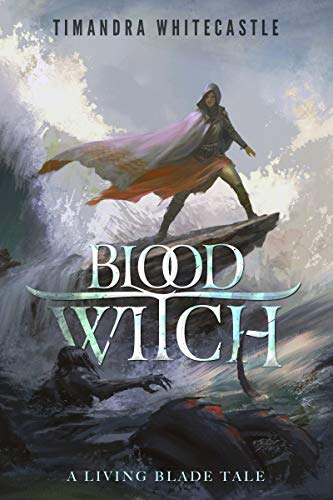 Bloodwitch: A Living Blade Novella (The Living Blade Book 0)