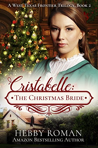 Book Cover Cristabelle: The Christmas Bride (A West Texas Frontier Trilogy Book 2)