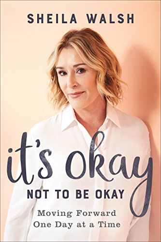 Book Cover It's Okay Not to Be Okay: Moving Forward One Day at a Time